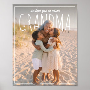 Personalized PhotoPop We Love You So Much Grandma Poster