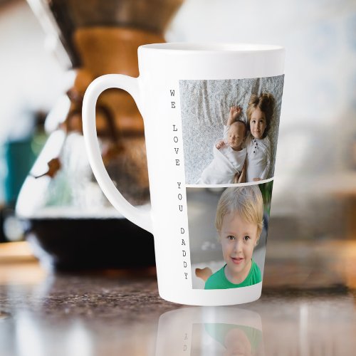 Personalized Photos and Text We Love You Daddy Latte Mug