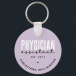 Personalized Physician Assistant PA Graduation Keychain<br><div class="desc">Personalized Physician Assistant Physician Associate PA School Graduation Gifts!</div>