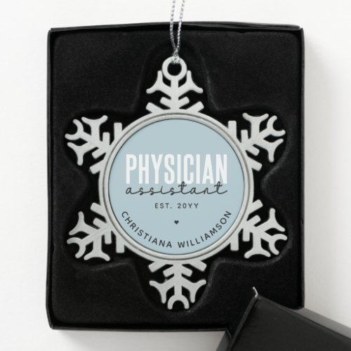 Personalized Physician Assistant PA Graduation Snowflake Pewter Christmas Ornament
