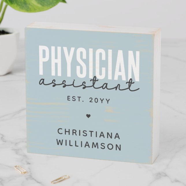 Personalized Physician Assistant PA Graduation Wooden Box Sign (In Situ Horizontal)