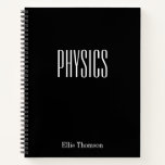 Personalized Physics Graph Paper Simple Black Notebook<br><div class="desc">A cute,  trendy notebook to take to physics class or for homework with a simple,  minimalist cover in classic black and space for the school subject and your name to be personalized.</div>