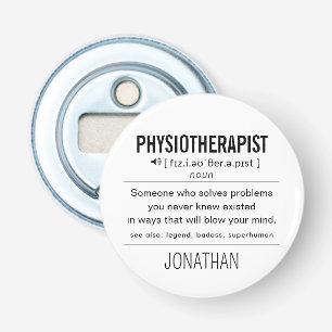 Personalized Physiotherapist Funny Bottle Opener