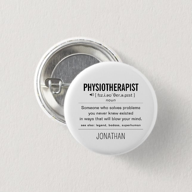 Personalized Physiotherapist Funny Button (Front & Back)