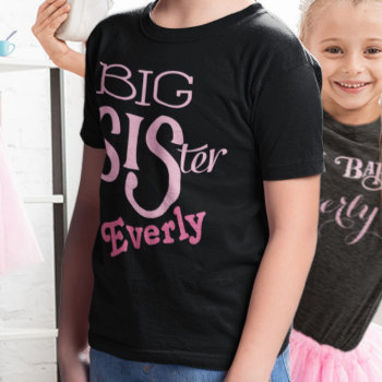Personalized Pink Big Sister T-shirt by samack at Zazzle