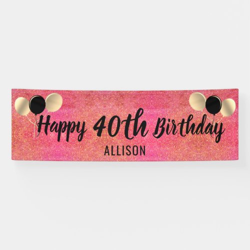 Personalized  Pink Gold Glitter 40th Birthday  Banner