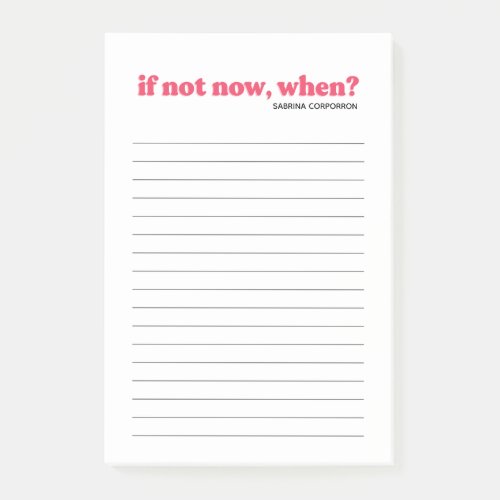 Personalized pink if not now when to do list post_it notes