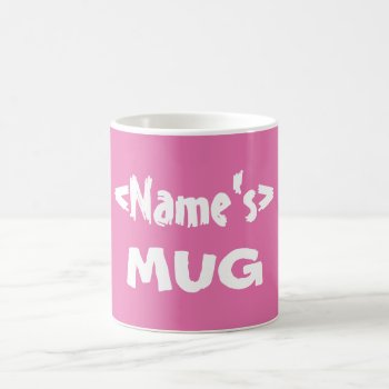 Personalized Pink Name Mug by BiskerVille at Zazzle