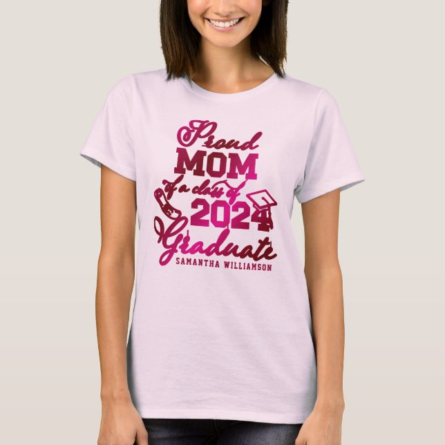 Personalized Pink Proud Mom Of 2023 Graduate T-Shirt (Front)