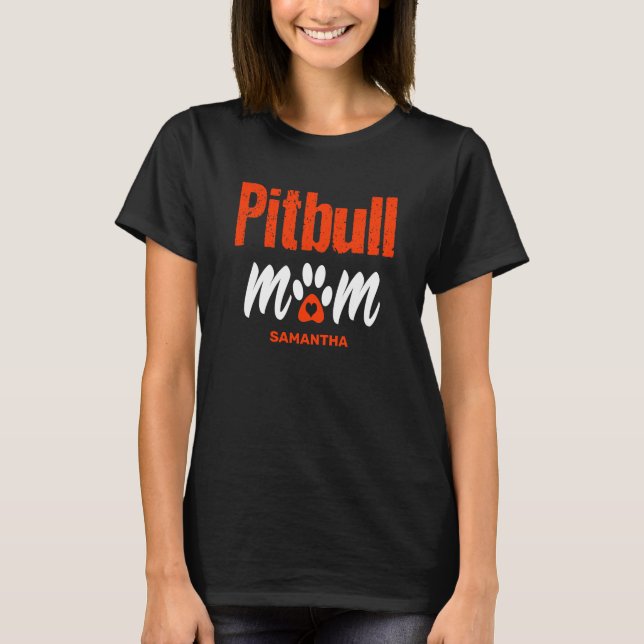 Personalized Pitbull Mom Custom Name Mother's Day  T-Shirt (Front)