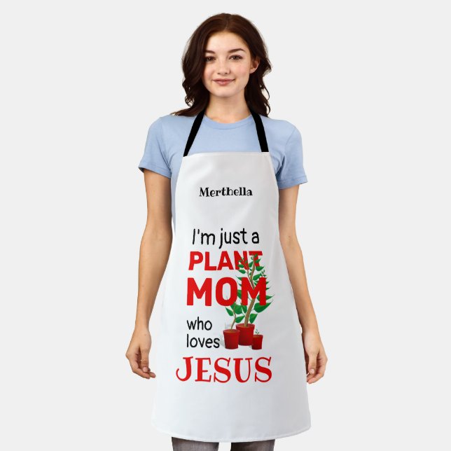 Personalized PLANT MOM LOVES JESUS Apron (Worn)