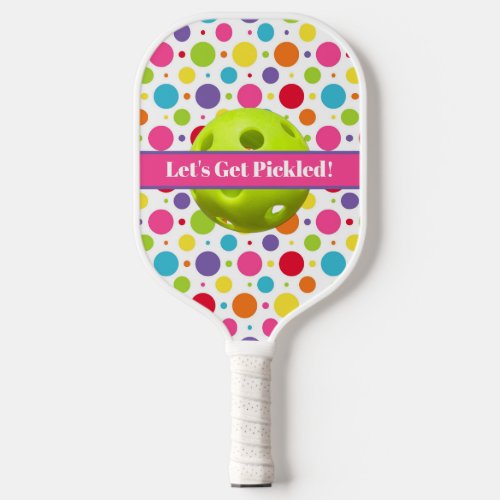 Personalized Polka Dots Lets Get Pickled Pickleba Pickleball Paddle