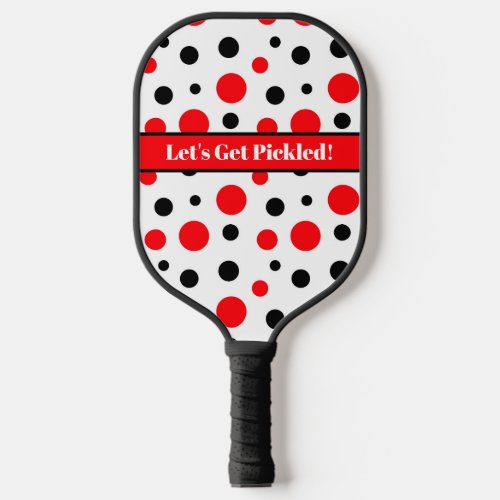 Personalized Polka Dots Lets Get Pickled Pickleball Paddle