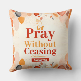 Personalized Pray without ceasing Boho Christian Throw Pillow