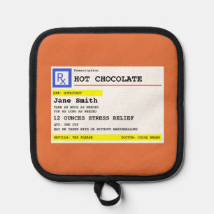 Personalized Prescription Hot Chocolate    Pot Holder