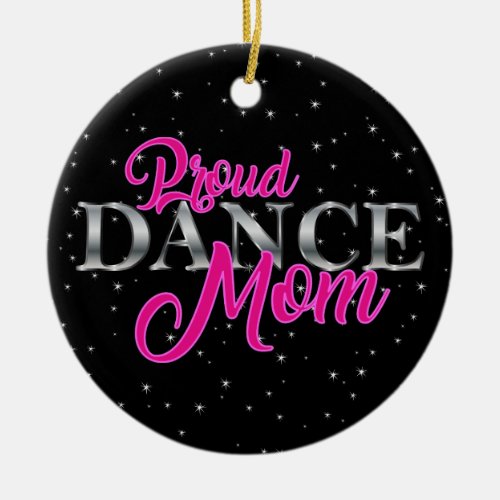 Personalized Proud Dance Mom Ceramic Ornament