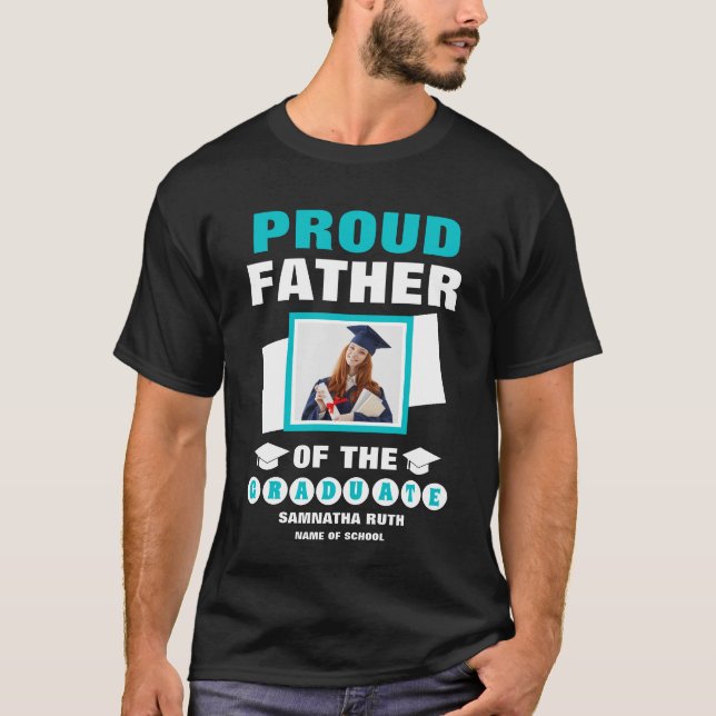 Personalized Proud Father Of The Graduate Photo T-Shirt (Front)