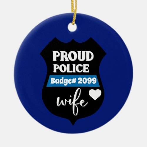Personalized Proud Police Wife Badge Ceramic Ornament
