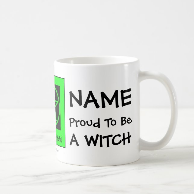 Personalized Proud to be a Witch -Cheeky Witch Cup (Right)
