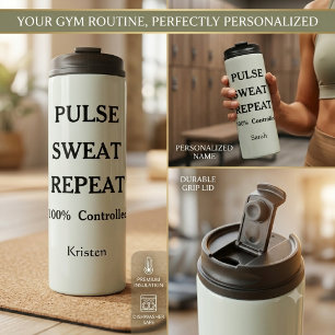 Personalized Pulse Sweat Repeat gym Thermal Tumbler