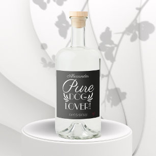 Personalized "Pure Dog Lover" Liquor Bottle Label