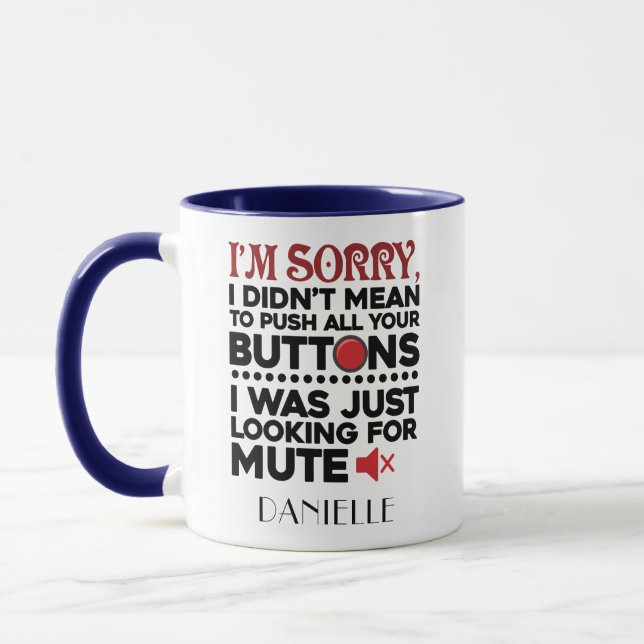 Personalized Push Your Buttons Sarcastic Quote Mug (Left)