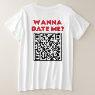 Personalized QR Code – Wanna Date/Marry Me Cool Plus Size T-Shirt