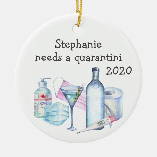 Personalized Quarantine Funny  Quarantini Ceramic Ornament (Front)