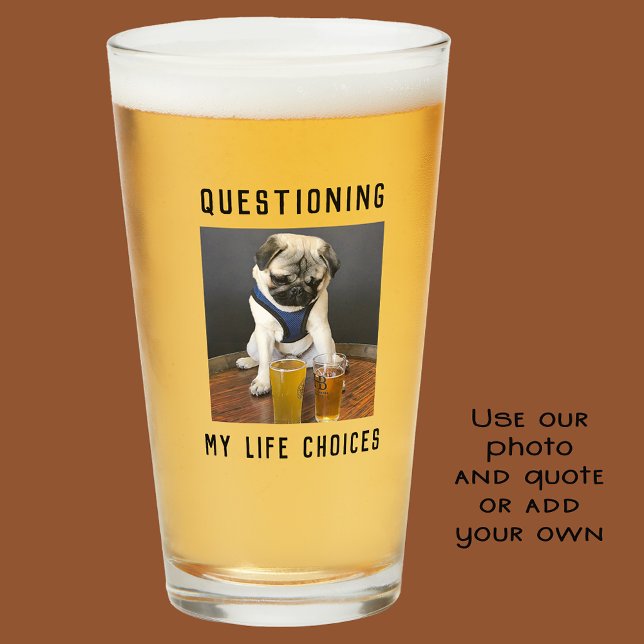 Personalized Questioning Life Choices with Beer  Glass (Creator Uploaded)