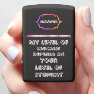 Personalized Quick igniter with a sarcastic quip Zippo Lighter