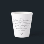 Personalized Quote Handwritten Coffee Tea Latte Mug<br><div class="desc">Add a short quote,  saying or verse to this personalized coffee or tea mug. A simple and beautiful gift for loved ones,  coworkers,  employees,  friends,  mom and anyone on your list. Add your custom message to make a personal and memorable gift that will be cherished for years to come.</div>