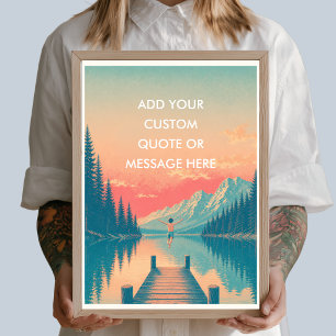 Personalized Quote–Mountain Lake Nature Landscape Poster