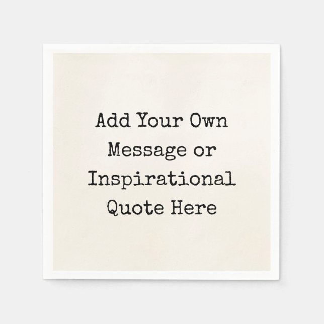 Personalized Quotes DIY Inspirational Motivational Napkins (Front)