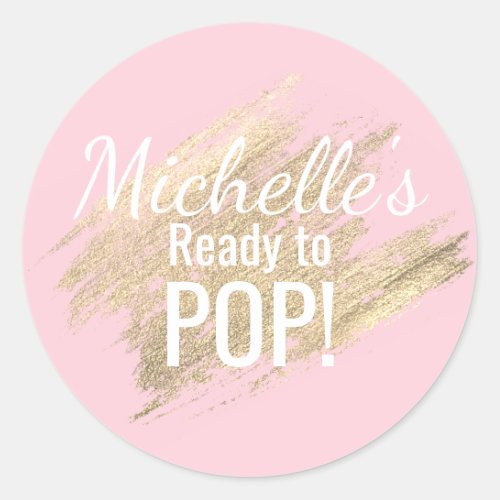 Personalized Ready to Pop Baby Shower Girl Pink Classic Round Sticker