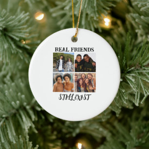 Personalized "Real Friends Still Exist" Photo Temp Ceramic Ornament