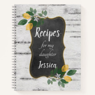 Personalized Recipes for my Daughter with Lemons Notebook