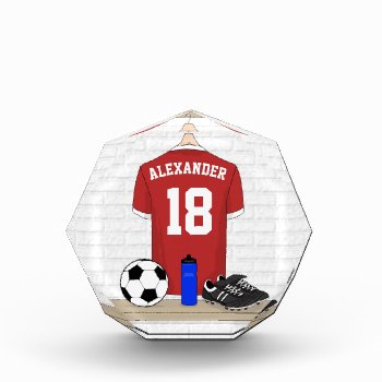 Personalized Red And White Football Soccer Jersey Acrylic Award by giftsbonanza at Zazzle