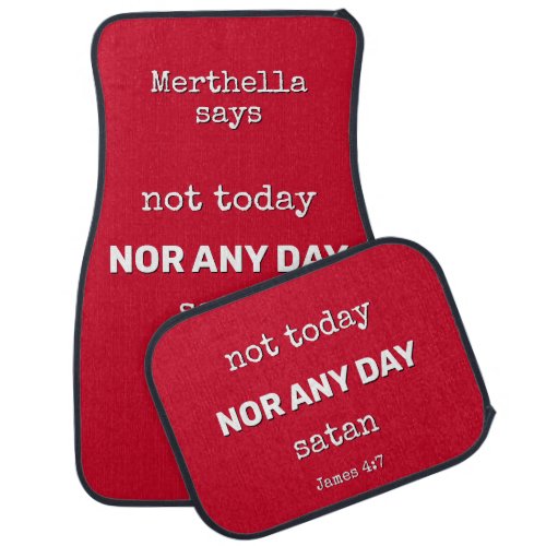 Personalized Red NOT TODAY SATAN Car Floor Mat