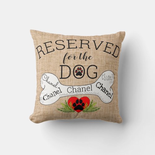 Personalized Reserved for the Dog Throw Pillow