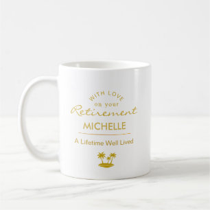 Personalized Retirement A Lifetime Well Lived Coffee Mug