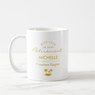 Personalized Retirement Freedom Begins Coffee Mug