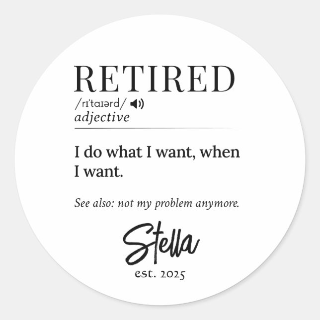 Personalized Retirement Gift – Retired Definition Classic Round Sticker (Front)