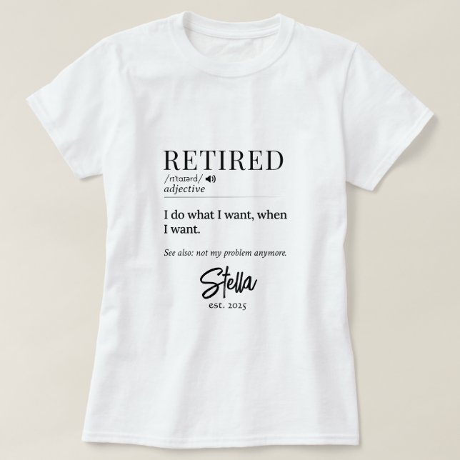 Personalized Retirement Gift – Retired Definition T-Shirt (Design Front)