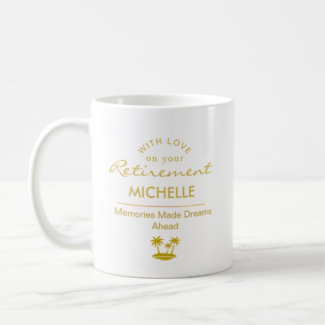 Personalized Retirement Memories Made Dreams Ahead Coffee Mug (Left)