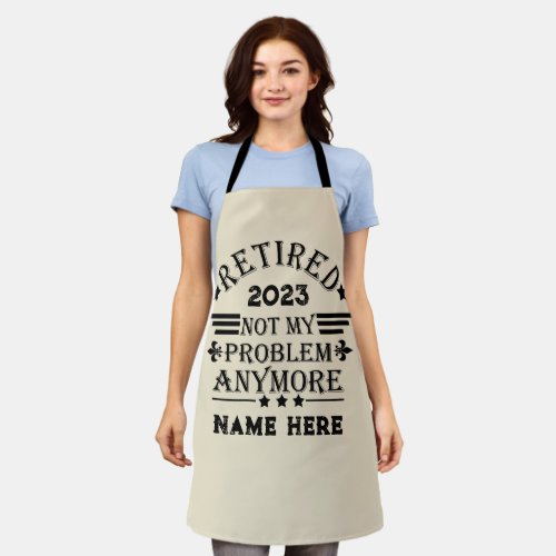 Personalized retirement not my problem anymore apron