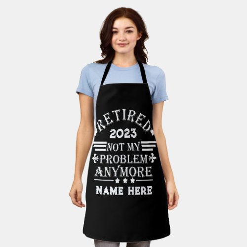 Personalized retirement not my problem anymore apron