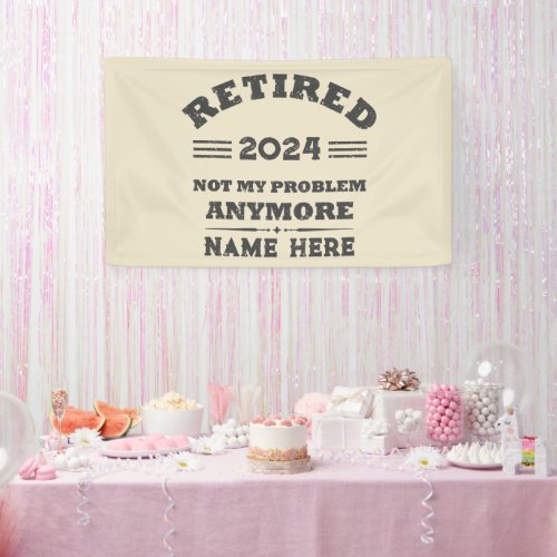 Personalized retirement not my problem anymore banner