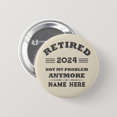 Personalized retirement not my problem anymore button