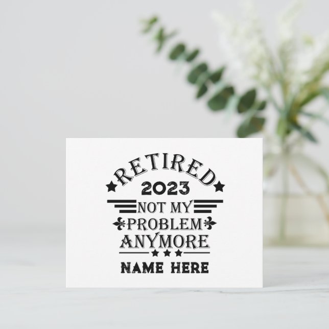Personalized retirement not my problem anymore postcard (Standing Front)