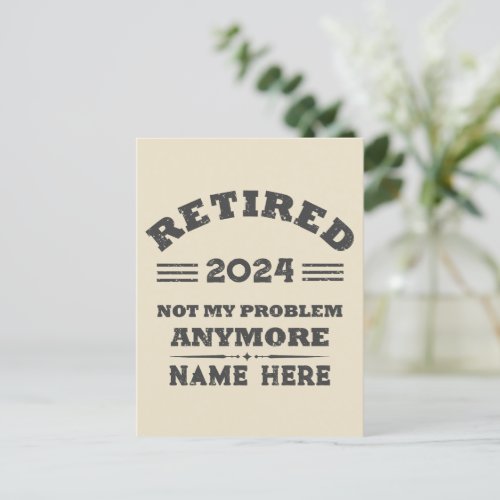 Personalized retirement not my problem anymore postcard